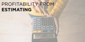 Profitability From Estimating