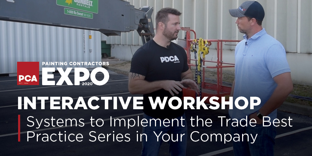 PCA Painting Contractors 2020 Expo, Interactive Workshop, Systems to implement the trade best practice series in your company.