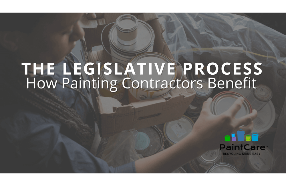 Paintcare blog featured image The Legislative Process, How Painting Contractors Benefit from the Paintcare Program