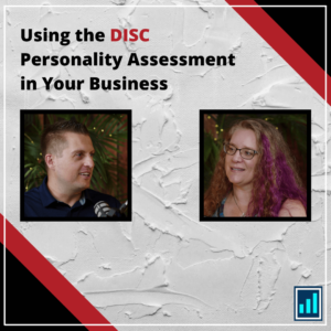 Using the DISC Personality Assessment in Your Business