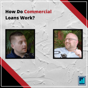 How Do Commercial Loans Work?