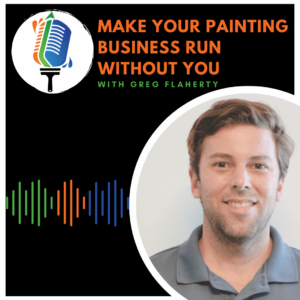 Make Your Painting Business Run WITHOUT YOU