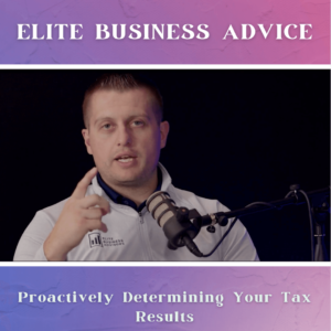 Proactively Determining Your Tax Results